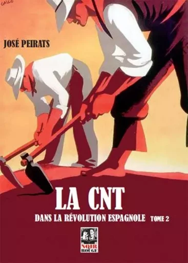 CNT dans la révolution espagnole T02 (La) - José Peirats - NOIR ET ROUGE