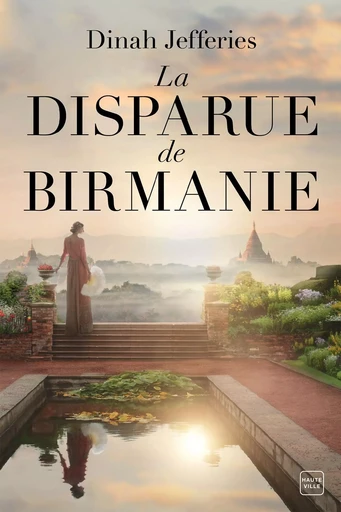 La Disparue de Birmanie - Dinah Jefferies - HAUTEVILLE