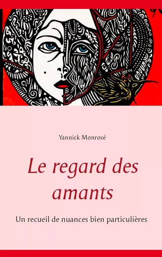 Le regard des amants - Yannick Monrosé - BOOKS ON DEMAND