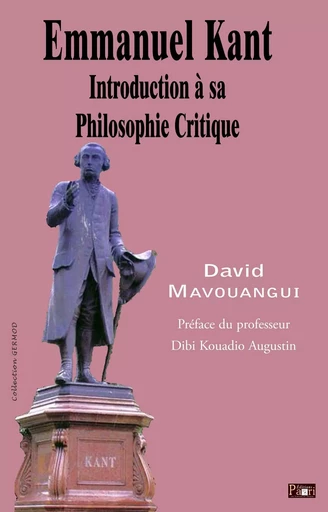 Emmanuel Kant: Introduction à sa philosophie critique. 2nd édition - David Mavouangui - PAARI