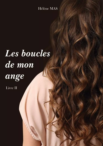 Les boucles de mon ange - Hélène Mas - BOOKS ON DEMAND