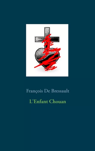 L'Enfant Chouan - François de Bressault - BOOKS ON DEMAND