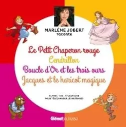 Marlène Jobert raconte Le Petit Chaperon rouge, Cendrillon, Boucle d'Or, Jacques et le haricot