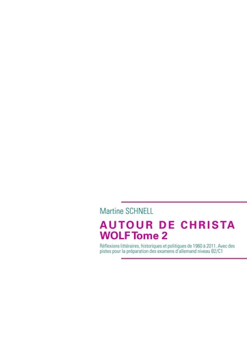 Autour de Christa Wolf Tome 2 - Martine Schnell - BOOKS ON DEMAND