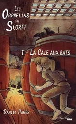 Les Orphelins du Scorff Tome 1 - La cale aux rats