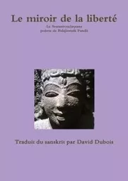 Le miroir de la liberté, de Balajinnath Pandit