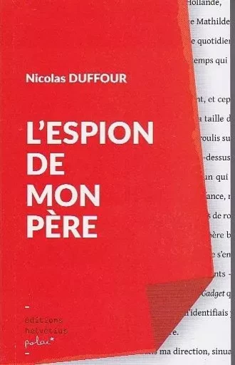 L'ESPION DE MON PÈRE - Nicolas DUFFOUR - HELVETIUS