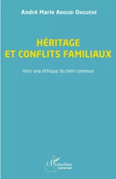 Héritage et conflits familiaux