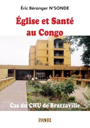 Eglise et Santé au Congo. Cas du CHU de Brazzaville