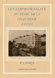 Le Californie Palace au temps de sa splendeur - Cannes