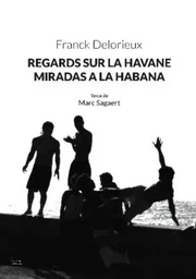 Regards sur La Havane/Miradas a La Habana