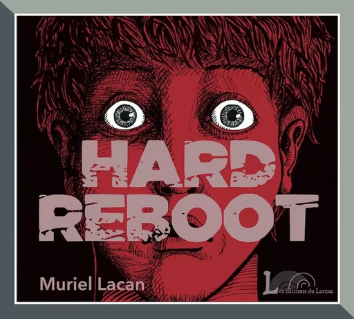 Hard reboot - Muriel LACAN - LARZAC