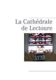 LA CATHEDRALE DE LECTOURE