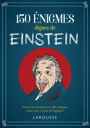 150 énigmes dignes de Einstein