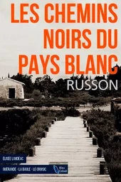 Les Chemins Noirs Du Pays Blanc (Poche)