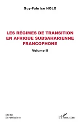 Les régimes de transition en Afrique subsaharienne francophone Volume II