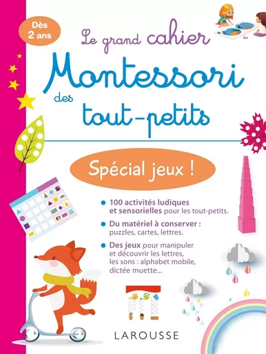 Mon grand cahier Montessori des tout-petits Spécial jeux -  Collectif - LAROUSSE