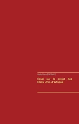 Essai sur le projet des Etats Unis d'Afrique