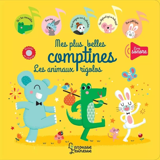 Mes plus belles comptines - Les animaux rigolos -  - LAROUSSE