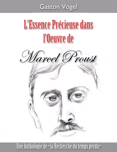 L‘essence Précieuse dans l‘Oeuvre de Marcel Proust - Gaston Vogel - BOOKS ON DEMAND