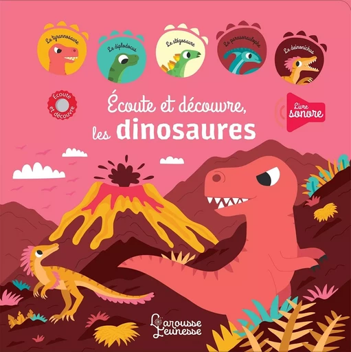 Ecoute et découvre les dinosaures -  - LAROUSSE