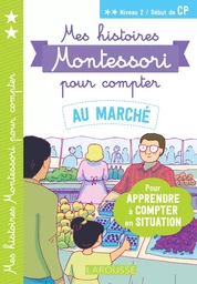 Mes histoires Montessori  pour compter - Au marché