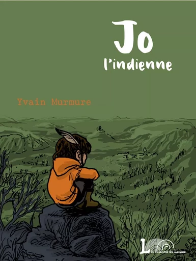 Jo l'indienne - Yvain Murmure - LARZAC