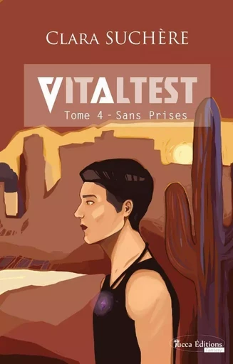 Vitaltest, tome 4 - Sans prises - Clara Suchère - YUCCA