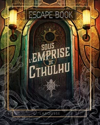 Escape book  Sous l'emprise de Cthulhu