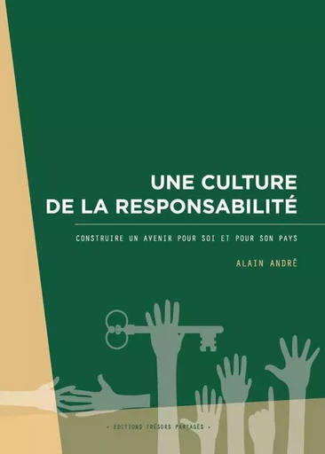 Une culture de la responsabilité - Alain André - TRESORS PARTAG