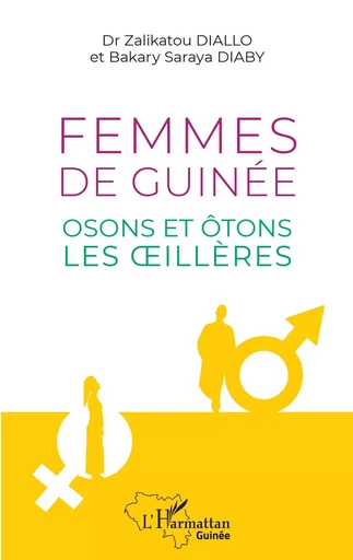 Femmes de Guinée - Zalikatou Diallo, Bakary Saraya Diaby - Editions L'Harmattan