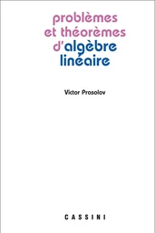 Problèmes et théorèmes en algèbre linéaire