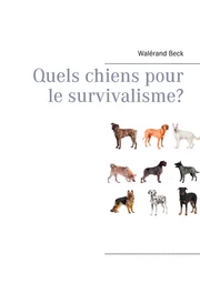 Quels chiens pour le survivalisme?