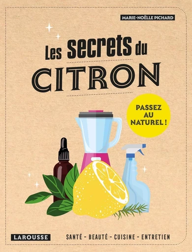 Les secrets du citron - Marie-Noëlle Pichard - LAROUSSE