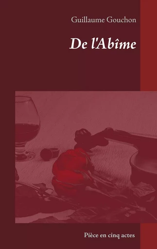 De l'Abîme - Guillaume Gouchon - BOOKS ON DEMAND