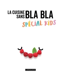 La cuisine sans bla bla spécial kids