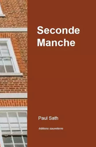 Seconde Manche - Paul Sath - SAUVETERRE