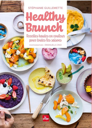 Healthy Brunch - Stéphanie Guillemette - LA PLAGE