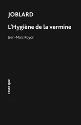 Joblard l'hygiène de la vermine