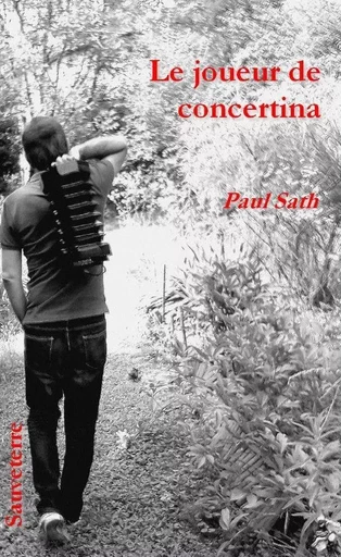 Le joueur de concertina - Paul Sath - SAUVETERRE