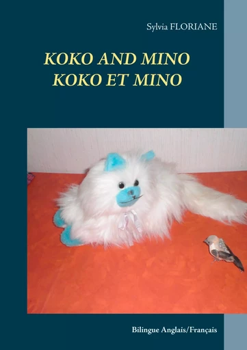 Koko and Mino / Koko et Mino - Sylvia Floriane - BOOKS ON DEMAND