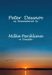 Peter Deunov as Remembered by Milka Periklieva