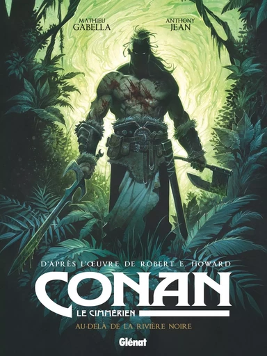 Conan le Cimmérien - Au-delà de la rivière noire -  - GLENAT