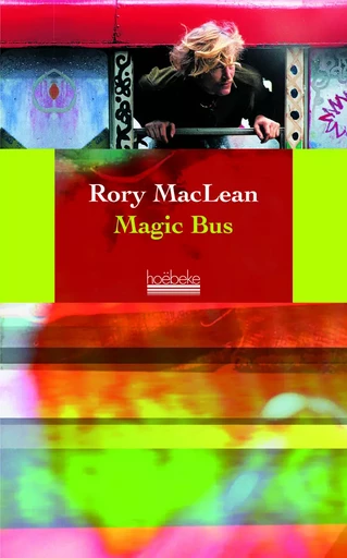 Magic Bus - Rory MacLean - HOEBEKE