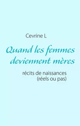 Quand les femmes deviennent mères