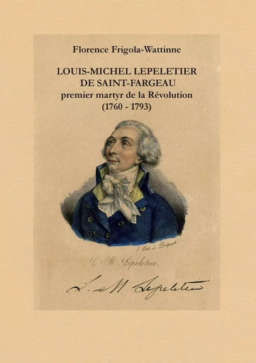 Louis Michel Lepeletier de Saint-Fargeau - Florence Frigola-Wattinne - BOOKS ON DEMAND