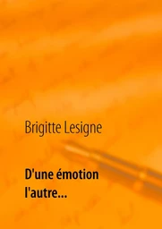 D'une émotion à l'autre...