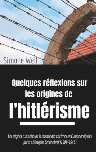 Quelques réflexions sur les origines de l'hitlérisme - Simone Weil - BOOKS ON DEMAND