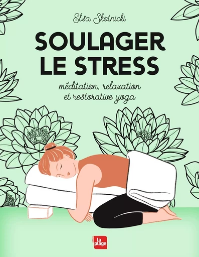 Soulager le stress - Elsa Skotnicki - LA PLAGE