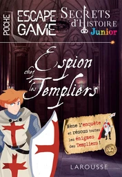 Secrets d'histoire junior - Espion chez les templiers